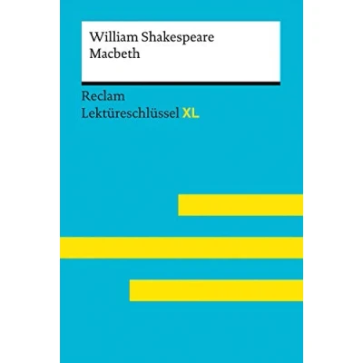 Abbildung von Macbeth von William Shakespeare: Lektüreschlüssel mit Inhaltsangabe, Interpretation, Prüfungsaufgaben Lösungen, Lernglossar (Lektüreschlüssel XL) (Reclam
