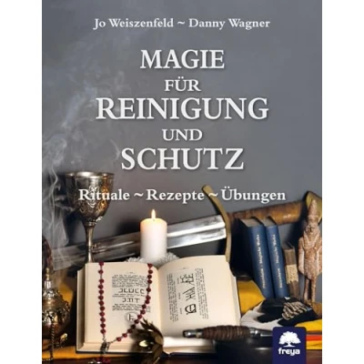 Abbildung von Magie für Reinigung und Schutz: Rituale Rezepte Übungen
