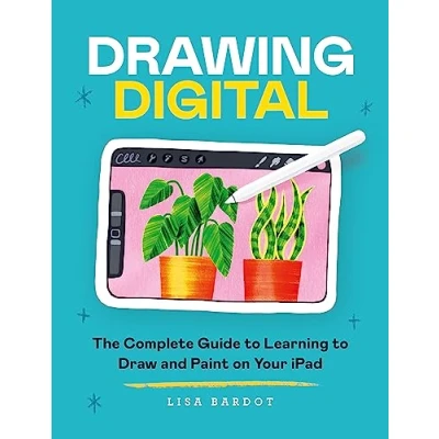 Abbildung von Drawing Digital: The Complete Guide to Learning Draw and Paint on Your iPad
