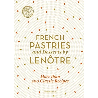 Abbildung von French Pastries and Desserts: More Than 200 Classic Recipes