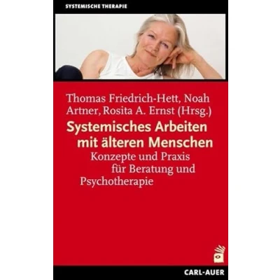 Abbildung von Systemisches Arbeiten mit älteren Menschen: Konzepte und Praxis für Beratung Psychotherapie