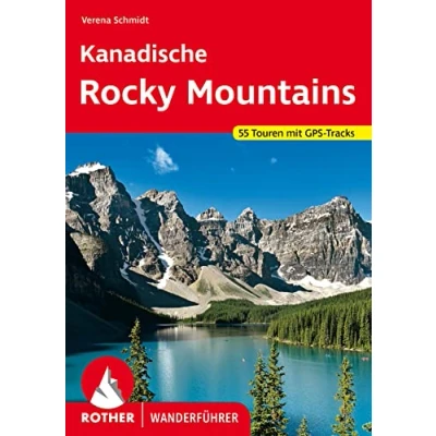 Abbildung von Kanadische Rocky Mountains: 55 Touren mit GPS Tracks (Rother Wanderführer)
