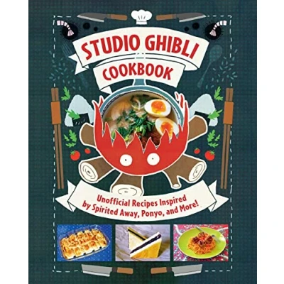 Abbildung von Studio Ghibli Cookbook: Unofficial Recipes Inspired by Spirited Away, Ponyo, and More!