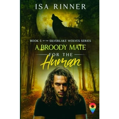 Abbildung von A Broody Mate for the Human: Book 5 of Silverlake Wolves Series