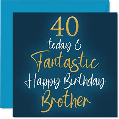 Abbildung von Fantastische Geburtstagskarte zum 40. Geburtstag für den Bruder 40 Today Fantastic Karte von der Schwester Geburtstagsgeschenke 145 mm Geschwistergrußkarten Geschenk
