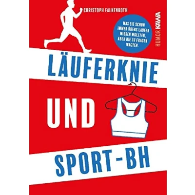 Abbildung von Läuferknie und Sport BH. Was Sie schon immer übers Laufen wissen wollten, aber nie zu fragen wagten