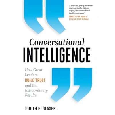 Abbildung von Conversational Intelligence: How Great Leaders Build Trust and Get Extraordinary Results