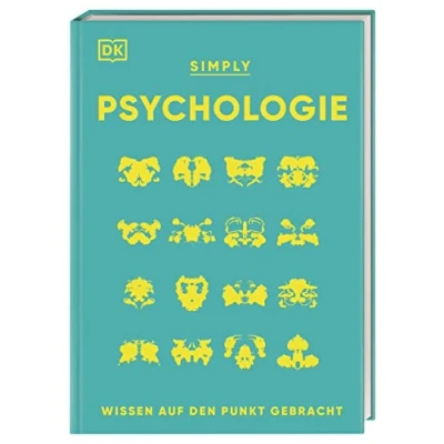 Abbildung von SIMPLY. Psychologie: Wissen auf den Punkt gebracht. Visuelles Nachschlagewerk zu 120 zentralen Themen der Psychologie