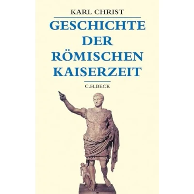 Abbildung von Geschichte der römischen Kaiserzeit: Von Augustus bis zu Konstantin (Beck&#039;s Historische Bibliothek)