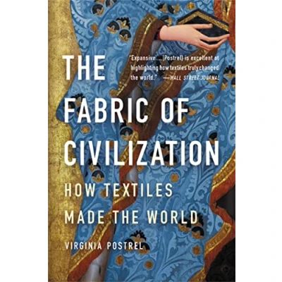 Abbildung von Fabric of Civilization: How Textiles Made the World