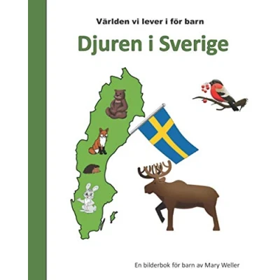 Abbildung von Djuren i Sverige: en bilderbok för barn som vill lära sig om de djur är vanliga Sverige, hur lever och bor, barnbok med illustrationer ... edition) (Världen vi barn)