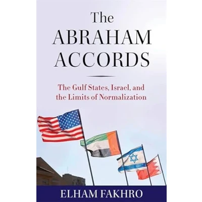 Abbildung von the Abraham Accords: Gulf States, Israel and Limits of Normalization
