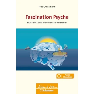 Abbildung von Faszination Psyche (Wissen &amp; Leben): Sie selbst und andere besser verstehen