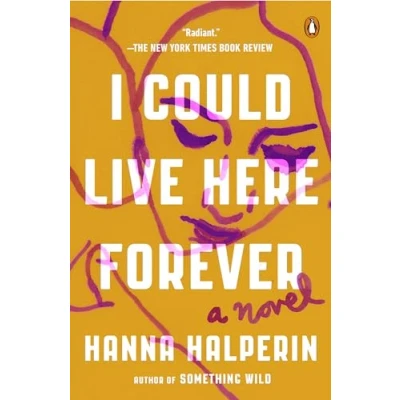 Abbildung von I Could Live Here Forever: A Novel