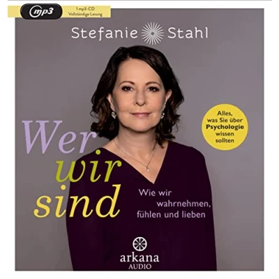Abbildung von Wer wir sind: Wie wahrnehmen, fühlen und lieben Alles, was Sie über Psychologie wissen sollten