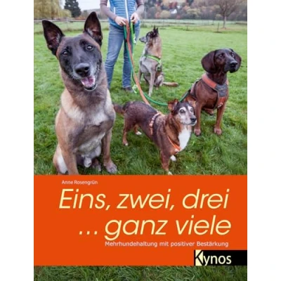 Abbildung von Eins, zwei, drei ... ganz viele: Mehrhundehaltung mit positiver Bestärkung