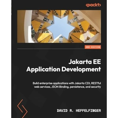 Abbildung von Jakarta EE Application Development Second Edition: Build enterprise applications with CDI, RESTful web services, JSON Binding, persistence, and security