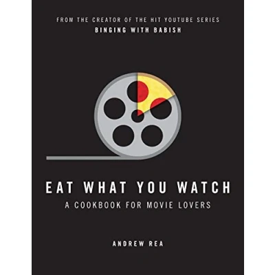 Abbildung von Eat What You Watch: A Cookbook for Movie Lovers