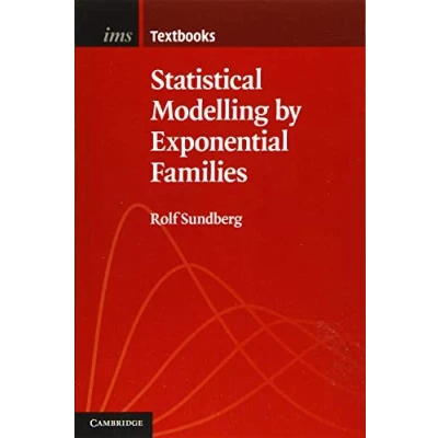 Abbildung von Statistical Modelling by Exponential Families (Institute of Mathematical Statistics Textbooks, 12, Band 12)