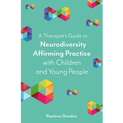 Abbildung von A Therapist’s Guide to Neurodiversity Affirming Practice with Children and Young People