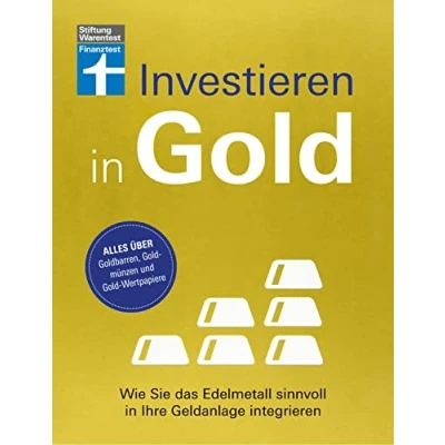 Abbildung von Investieren in Gold Portfolio krisensicher erweitern: Wie Sie das Edelmetall sinnvoll Ihre Geldanlage integrieren Alles über Goldbarren, Goldmünzen und Wertpapiere