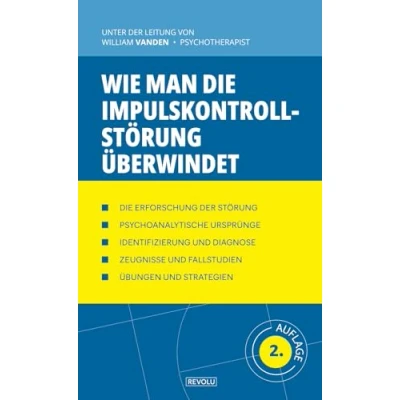 Abbildung von Wie man die Impulskontrollstörung überwindet (Verhaltensstörungen Verstehen und Behandeln, Band 32)