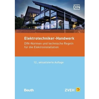 Abbildung von Elektrotechniker Handwerk: DIN Normen und Technische Regeln für die Elektroinstallation (Normen Handbuch)