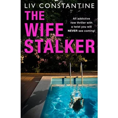 Abbildung von The Wife Stalker: An addictive psychological crime thriller with a twist you will NEVER see coming!