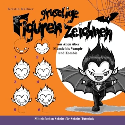 Abbildung von Gruselige Figuren zeichnen von Alien über Mumie bis Vampir und Zombie: Mit einfachen Schritt für Tutorials