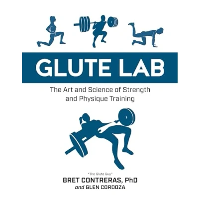 Abbildung von Glute Lab: The Art and Science of Strength Physique Training