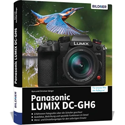 Abbildung von Panasonic LUMIX DC GH6: Das umfangreiche Praxisbuch zu Ihrer Kamera!