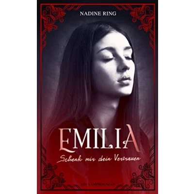 Abbildung von Emilia Schenk mir dein Vertrauen: Ein Vampirroman (Band 2)