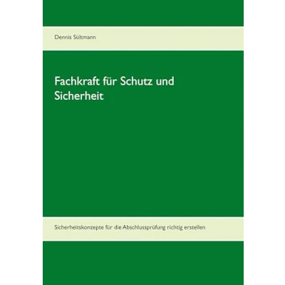 Abbildung von Leitfaden Fachkraft für Schutz und Sicherheit: Sicherheitskonzepte die Abschlussprüfung richtig erstellen