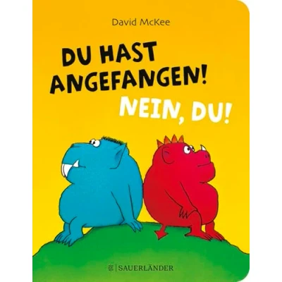 Abbildung von Du hast angefangen! Nein, du!: Bilderbuchklassiker in stabiler und handlicher Pappausgabe für Kinder ab 3 Jahren │ Vertragen lernen Famile, Kita Kindergarten