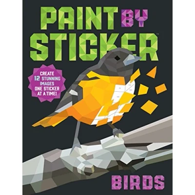 Abbildung von Paint By Sticker: Birds: Create 12 Stunning Images One Sticker at a Time!