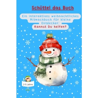 Abbildung von Schüttel das Buch ein interaktives weihnachtliches Mitmachbuch Für kleine Entdecker: Kannst Du helfen?: Kinder von 2 5 Jahre. Pusten, schütteln, stampfen, Arme hoch um zu helfen.