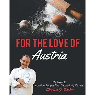 Abbildung von For The Love of Austria: A collection my favorite Austrian dishes