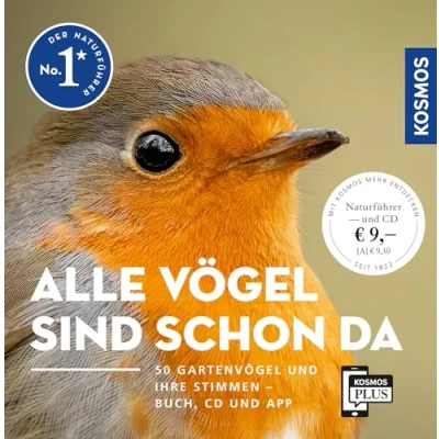 Abbildung von Alle Vögel sind schon da: 50 Gartenvögel und ihre Stimmen. Buch, CD App. Vogelstimmen auf Audio KOSMOS PLUS App
