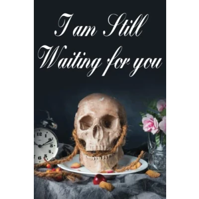 Abbildung von I AM STILL WAITING FOR YOU: Gift journal notebook 6*9 inches 120 pages