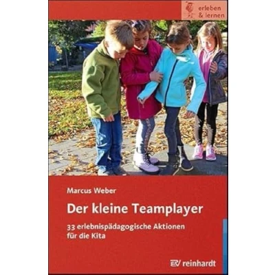 Abbildung von Der kleine Teamplayer: 33 erlebnispädagogische Aktionen für die Kita (erleben &amp; lernen)