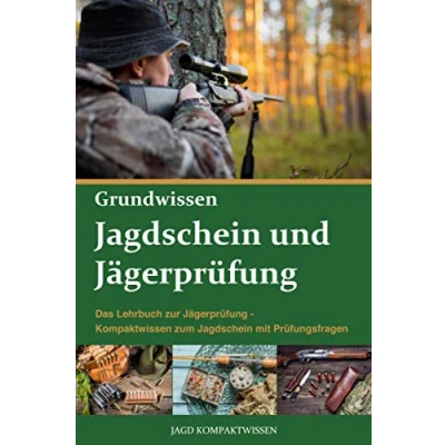 Abbildung von Jagdschein und Jägerprüfung Grundwissen: Das Lehrbuch zur Kompaktwissen zum mit Prüfungsfragen
