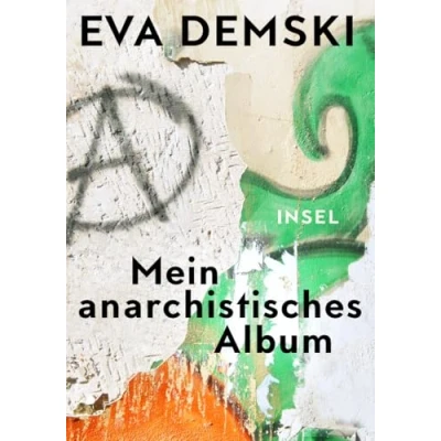 Abbildung von Mein anarchistisches Album: Eine persönliche Erkundung der Geschichte des Anarchismus