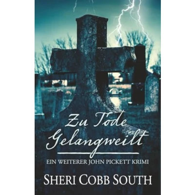 Abbildung von Zu Tode Gelangweilt: Ein Weiterer John Pickett Krimi (John Krimiserie, Band 2)