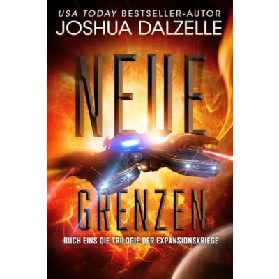 Abbildung von Neue Grenzen: Buch Eins Trilogie der Expansionskriege (Saga Schwarzen Flotte, Band 4)