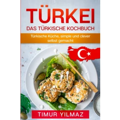 Abbildung von Türkei, türkische Küche, simple und clever selbst gemacht.: Das Kochbuch