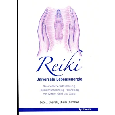 Abbildung von Reiki. Universale Lebensenergie: Ganzheitliche Selbstheilung, Patientenbehandlung, Fernheilung von Körper, Geist und Seele