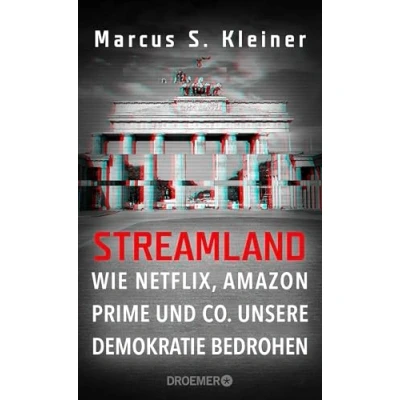Abbildung von Streamland: Wie Netflix, Amazon Prime &amp; Co. unsere Demokratie bedrohen