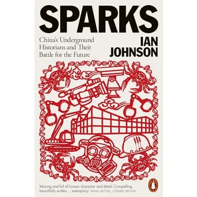 Abbildung von Sparks: China&#039;s Underground Historians and Their Battle for the Future