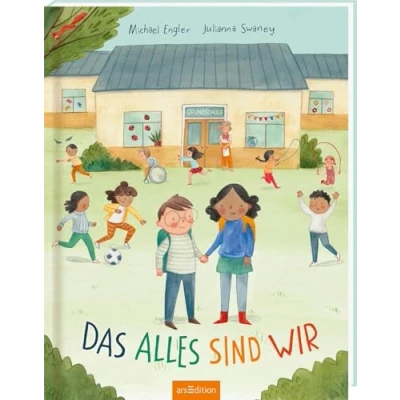 Abbildung von Das alles sind WIR: Bilderbuch Diversität, Vielfalt &amp; Inklusion, Mobbing, Schule, Schulanfang, ab 5 Jahren