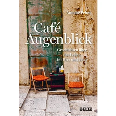 Abbildung von Café Augenblick: Geschichten über das Leben im Hier und Jetzt